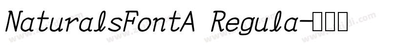 NaturalsFontA Regula字体转换